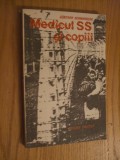 MEDICUL SS SI COPIII - Gunther Schwarberg - 1982, 141 p + 16 planse