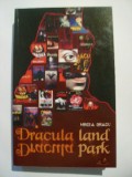 Mircea Bradu - Dracula land, Dracula park (cu dedicatie si autograf)