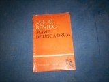 MIHAI BENIUC MARUL DE LINGA DRUM, 1962, Alta editura