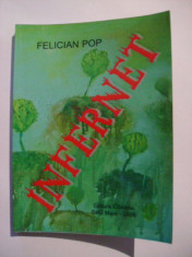 Felician Pop - Infernet (cu dedicatie si autograf) foto