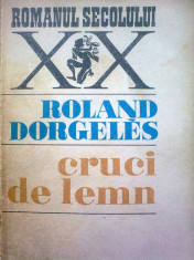 Roland Dorgeles - Cruci de lemn foto