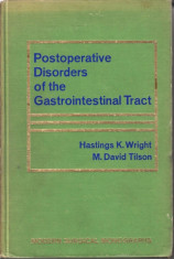 POSTOPERATIVE DISORDERS OF THE GASTROINTESTINAL TRACT de HASTINGS K. WRIGHT (IN LIMBA ENGLEZA) foto