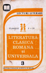 LITERATURA CLASICA ROMANA SI UNIVERSALA PT CLASELE I-IV LECTURI LITERARE VOLUMUL 3 foto