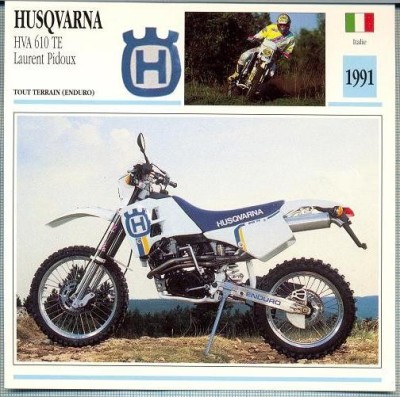 409 Foto Motociclism - HUSQVARNA HVA 610 TE, LAURENT PIDOUX - ITALIA -1991 -pe verso date tehnice in franceza -dim.138X138 mm -starea ce se vede foto