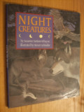 NIGHT CREATURES - Susanne Santoro Whayne, St. Schindler (illustrated) -1992, 45p, Alta editura