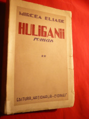 M. Eliade - HULIGANII - Prima Ed. 1935 vol. 2 foto
