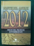 MISTERUL ANULUI 2012 - PREZICERI, PROFETII SI POSIBILITATI Ed. For You, Alta editura