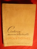 Cintece muncitoresti Revolutionare - Ed.1957- versuri si partituri, Alta editura