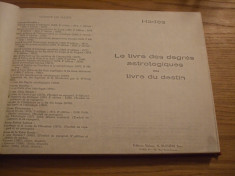 LE LIVRE DES DEGRES ASTROLOGIQUES ou LIVRE DU DESTIN -- Hades -- ex. in copie xerox legat, 1981, 190 p.; text in limba franceza foto