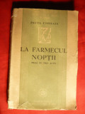 Pavel Chihaia - La Farmecul Noptii - Prima Ed. 1945, Alta editura