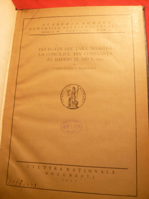 Constantin I.Karadja -Delegatii din tara noastra la Conciliul din Constanta 1415 - Ed. 1927 foto