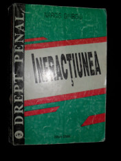 Legea Penala si INFRACTIUNEA - NARCIS GIURGIU (LEGISLATIE, DOCTRINA, PRACTICA JUDICIARA), 1994 foto