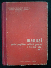 MANUAL PENTRU PREGATIREA MILITARA GENERALA A TINERETULUI Bucuresti 1968 foto