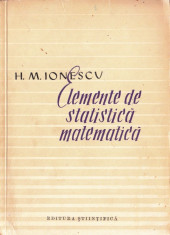 ELEMENTE DE STATISTICA MATEMATICA de H. M. IONESCU foto