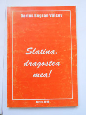 OLTENIA-DARIUS BOGDAN VALCOV-ALBUM SLATINA, DRAGOSTEA MEA, SLATINA-OLT,2008 foto