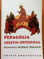 PEDAGOGIA CRESTIN-ORTODOXA - Parintele Mihail Bulacu foto