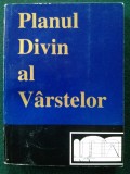 PLANUL DIVIN AL VARSTELOR - Ed. Asociatia Crestina a Studentilor Bibliei - 1995