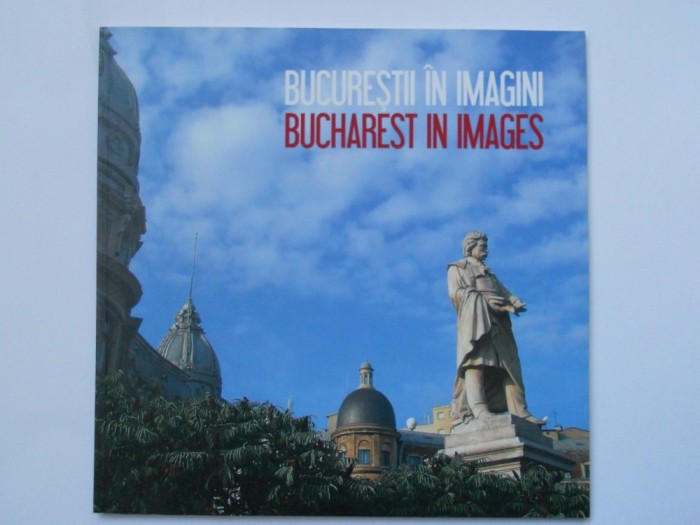 ALBUM BUCURESTI IN IMAGINI,PRIMARIA MUNICIPIULUI, 2009