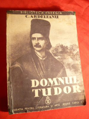 C.Ardeleanu - Domnul Tudor -Prima Ed. 1934 foto