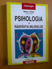 PSIHOLOGIA LA RASPANTIA MILENIILOR - MIELU ZLATE (POLIROM) foto