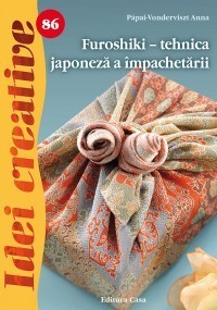 A. Papai-Vonderviszt - Furoshiki - tehnica japoneza a &amp;icirc;mpachetarii foto