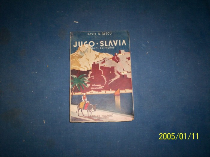 JUGOSLAVIA DRUMURI DALMATINE - PAVEL N. PASCU