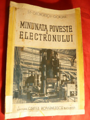 St.Georgescu-Gorjan - Minunata Poveste a Electronului -Ed. 1940 foto