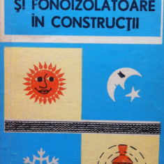 MATERIALE TERMO SI FONOIZOLATOARE IN CONSTRUCTII - I. Cotea, E. Dimitriu-Vilcea