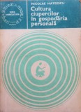 CULTURA CIUPERCILOR IN GOSPODARIA PERSONALA - Nicolae Mateescu, Alta editura