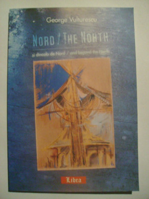 George Vulturescu - Nord / The North (editie bilingva, cu dedicatie si autograf) foto