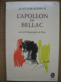 Jean Giraudoux - L&#039;Apollon de Bellac (in limba franceza)