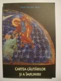 Preot N. Stoia - Cartea cautarilor si a implinirii (cu dedicatie si autograf), 2007