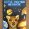 A.E. van Vogt - Lupta pentru vesnicie