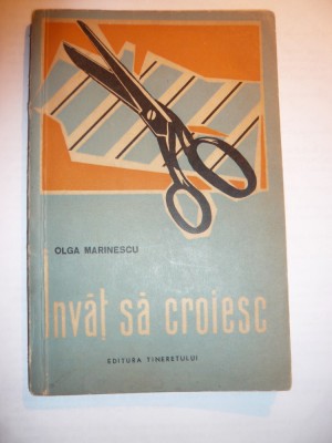 O.Marinescu - Invat sa croiesc - Ed. 1960 foto