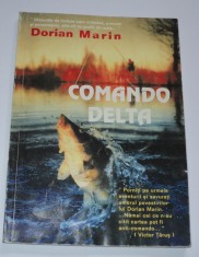 Comando Delta - Dorian Marin - prefata Victor Tarus - caricaturi Matty - carte pescari , pescuit foto