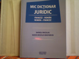 Mic dictionar juridic - Francez - Roman ; Roman - Francez