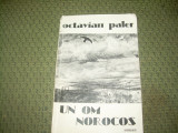 OCTAVIAN PALER - UN OM NOROCOS, 1984, Alta editura