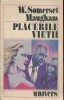 W. Somerset Maugham - Placerile vietii (1990)