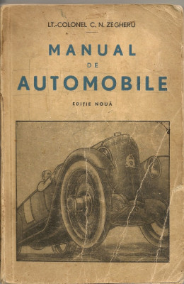 C. N. Zegheru - Manual de automobile - editie interbelica foto