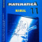 MATEMATICA MANUAL PENTRU CLASA A XI-A - Leonte Alexandru, Turcitu, Mihai