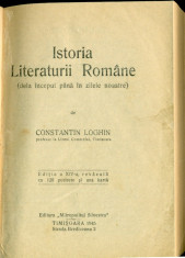 Istoria Literaturii Romane (dela inceput pana in zilele noastre ) - Constantin Loghin foto