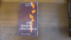 Om masina cibernetica / Edmond Nicolau- ed.politica 1978 foto