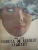 Karel Capek - Fabrica de absolut * Krakatit