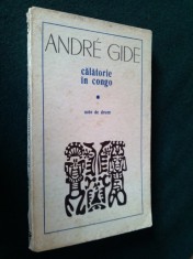 ANDRE GIDE- CALATORIE IN CONGO, NOTE DE DRUM Ed. Univers 1971