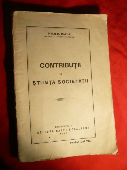 M.D.Ralea -Contributii la Stiinta Societatii - Prima Ed. 1927