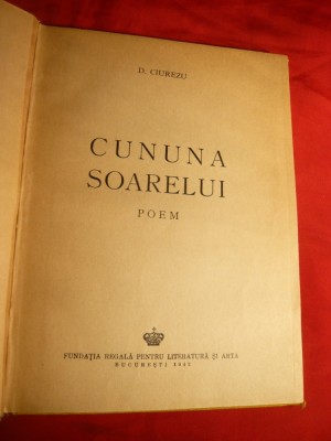 D.Ciurezu - Cununa Soarelui - Poem -Prima Ed. 1942 foto