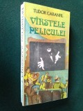VARSTELE PELICULEI - TUDOR CARANFIL Ed. Meridiane 1990 (vol. III)