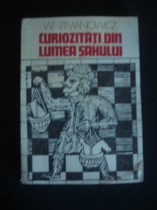 W. LITMANOWICZ - CURIOZITATI DIN LUMEA SAHULUI {1976} foto