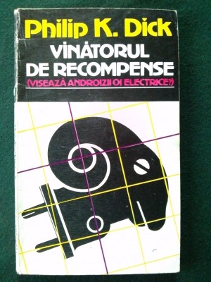 VANATORUL DE RECOMPENSE - PHILIP K. DICK Ed. Nemira 1992 foto