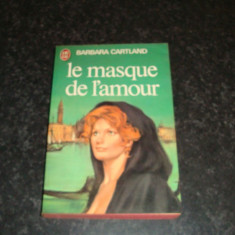 Barbara Cartland - Le masque de l'amour - in limba franceza